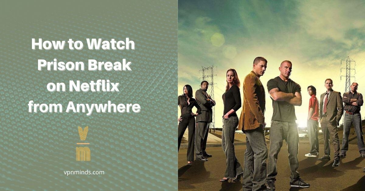 how to watch Prison Break on Netflix