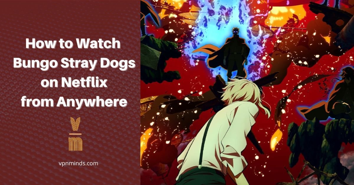how to watch bungo stray dogs from anywhere