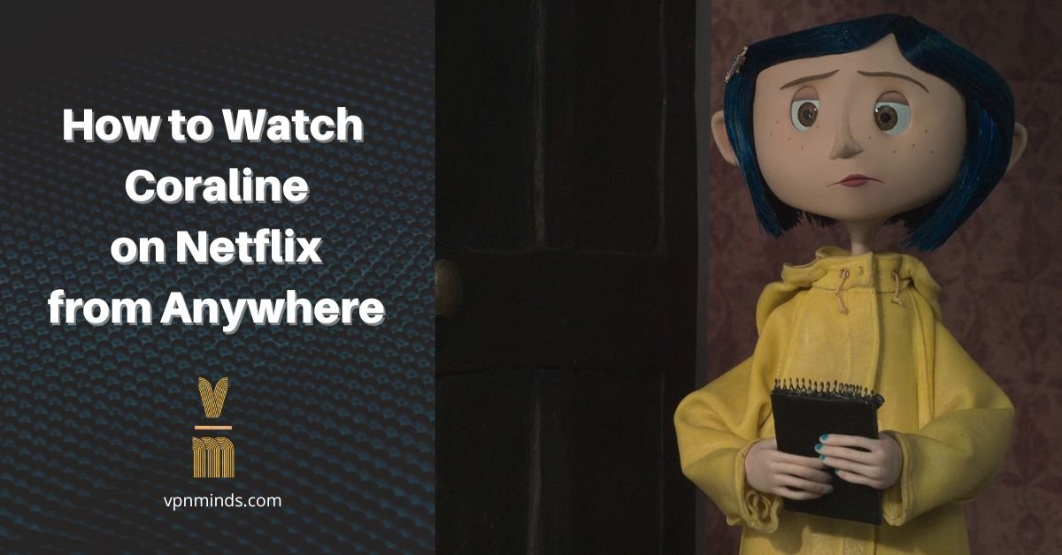 How to Watch Coraline on Netflix in 2024