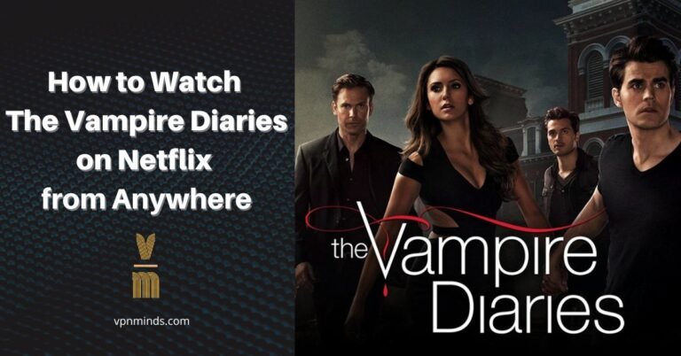 how to watch The Vampire Diaries on Netflix