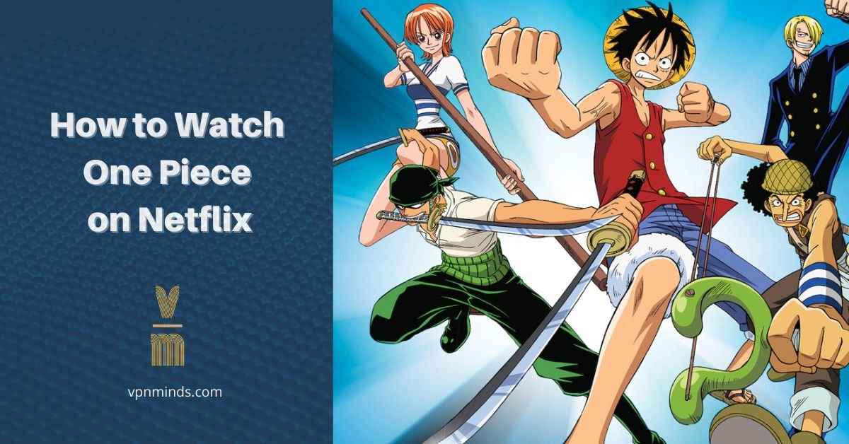 How to watch One Piece on Netflix