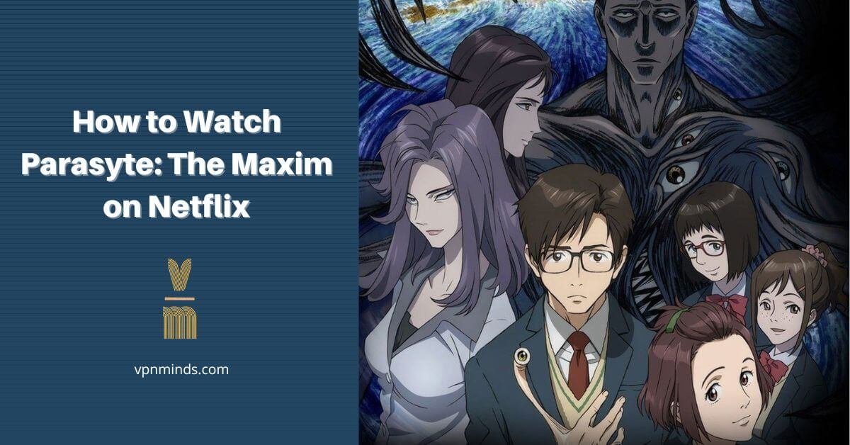 Parasyte The Maxim on Netflix Japan